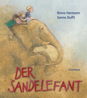 Rinna Hermann, Sanne Dufft. Der Sandelefant