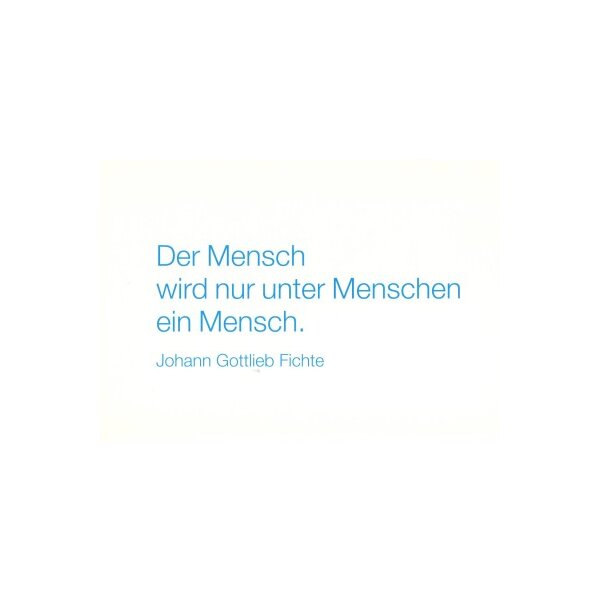 Johann Gottlieb Fichte in "Grundlagen des Naturrechts"