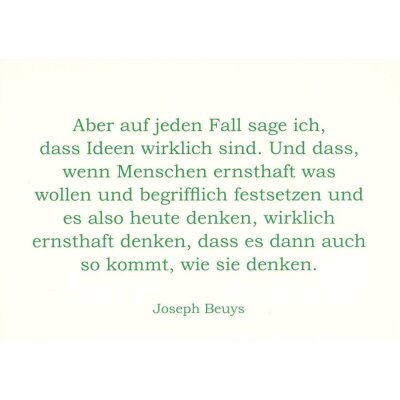 Joseph Beuys zitiert aus einem Gespräch....
