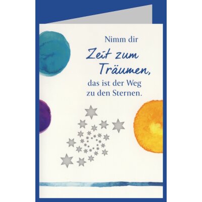Nimm dir Zeit zum Träumen, das ist der Weg zu den Sternen