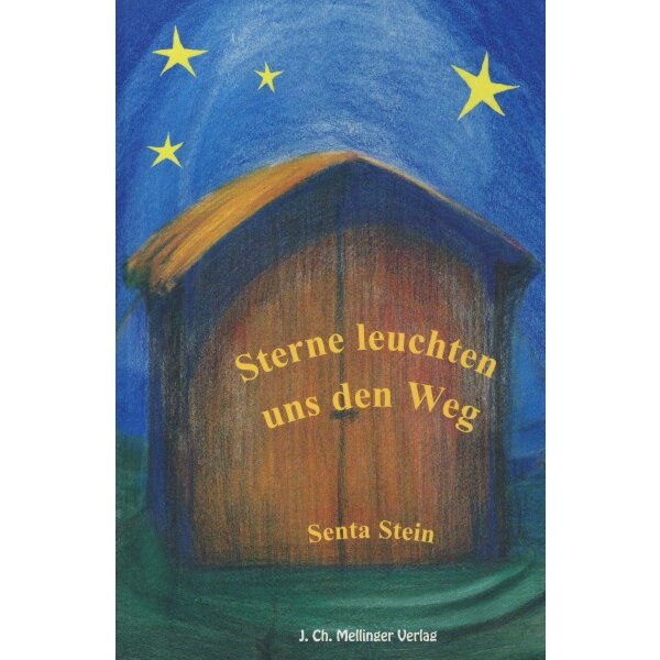 Senta Stein. Sterne leuchten uns den Weg. Buch