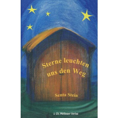 Senta Stein. Sterne leuchten uns den Weg. Buch