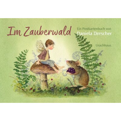 Daniela Drescher. Postkartenbuch. Im Zauberwald