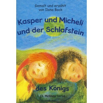 Ilona Bock. Kasper und Micheli und der Schlafstein