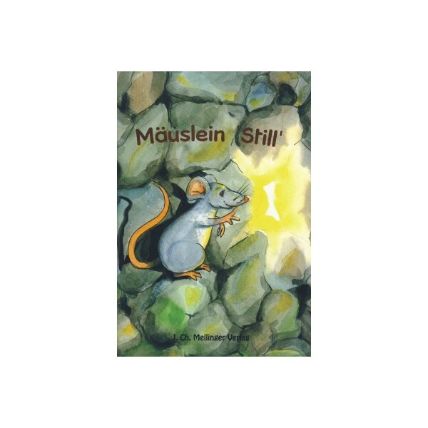 Schmidlin. Mäuslein Still