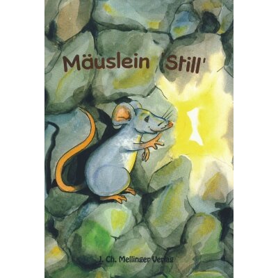 Schmidlin. Mäuslein Still