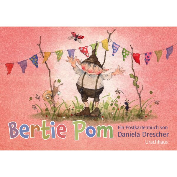 Bertie Pom. Ein Postkartenbuch von Daniela Drescher