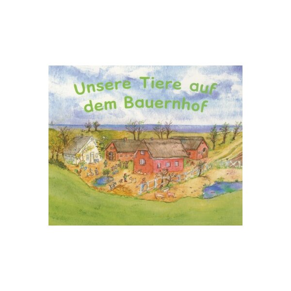 Anne C. Wenzel. Unsere Tiere auf dem Bauernhof