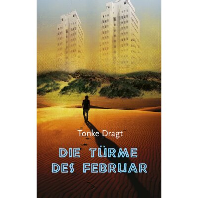 Tonke Dragt. Die Türme des Februar