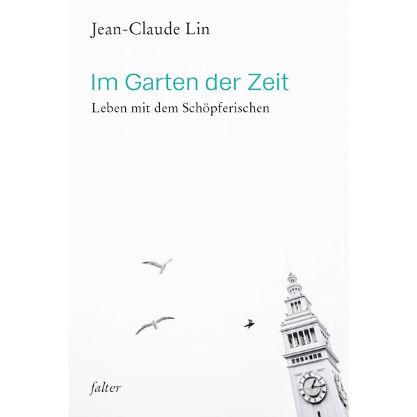 Jean-Claude Lin. Im Garten der Zeit