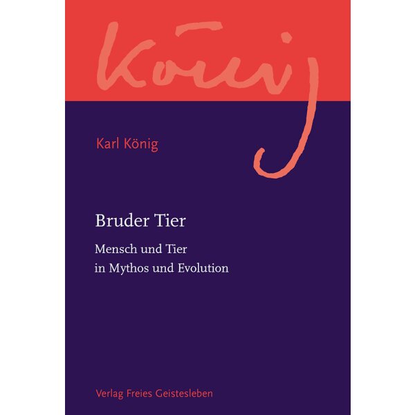Bruder Tier. Mensch und Tier in Mythos und Evolution