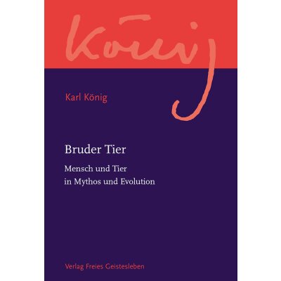 Bruder Tier. Mensch und Tier in Mythos und Evolution