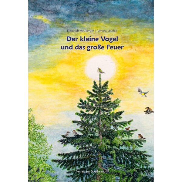 Lüscher/Heuberger. Der kleine Vogel und das große Feuer