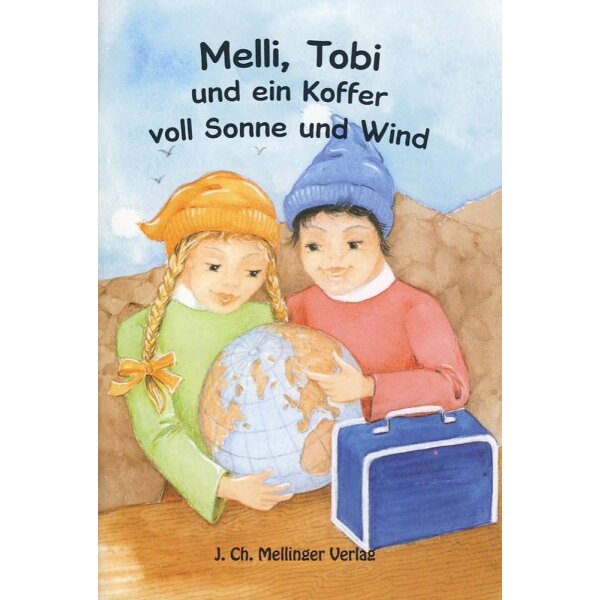 Melli, Tobi und ein Koffer voll Sonne und Wind