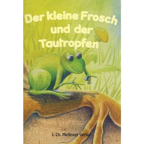 Der kleine Frosch und der Tautropfen