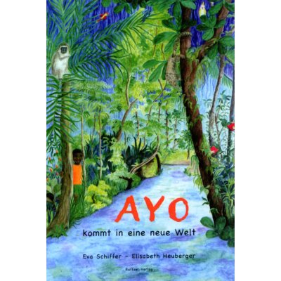Eva Schiffer / Elisabeth Heuberger, Ayo kommt in eine...