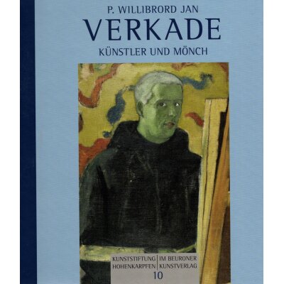 P. Willibrod Jan Verkade. Künstler und Mönch.