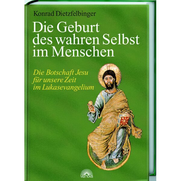 Die Geburt des wahren Selbst im Menschen