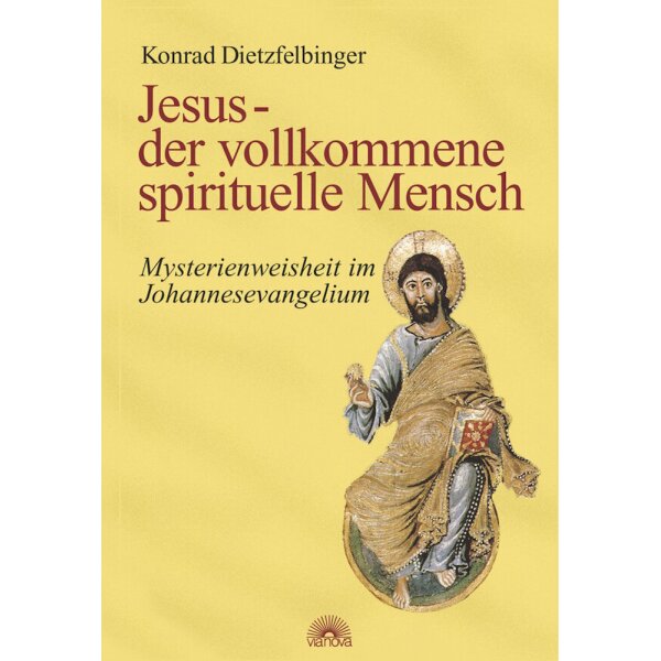 Jesus - der vollkommene spirituelle Mensch