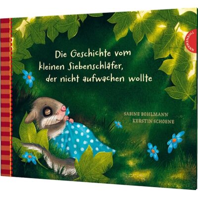 Die Geschichte vom kleinen Siebenschläfer, der nicht...