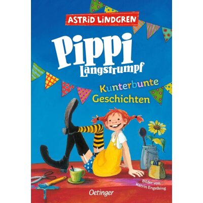 Pippi Langstrumpf. Kunterbunte Geschichten