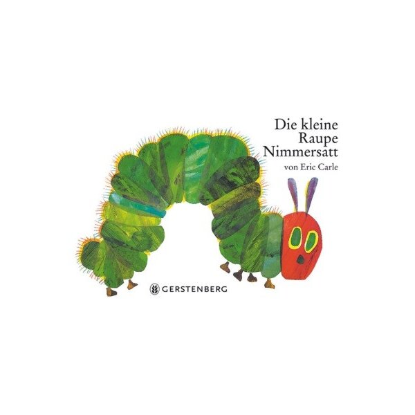 Eric Carle. Die kleine Raupe Nimmersatt. Pappausgabe