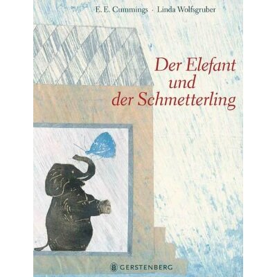 E. E. Cummings. Der Elefant und der Schmetterling