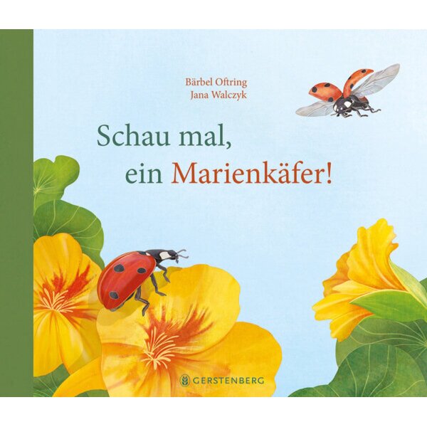 Bärbel Oftring. Schau mal, ein Marienkäfer!