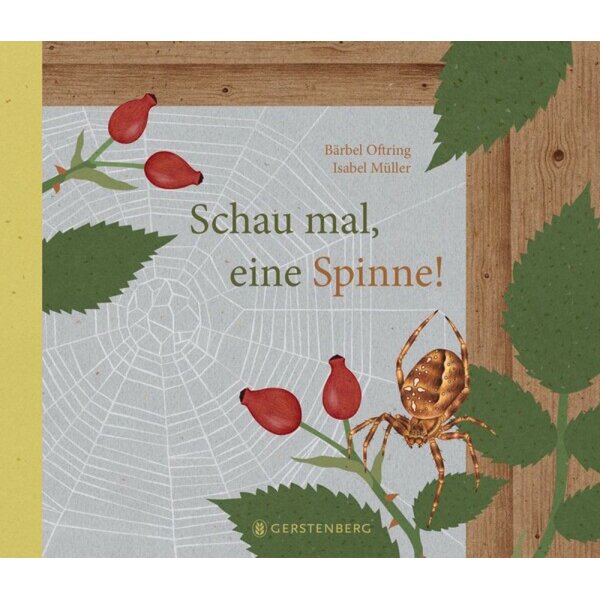 Bärbel Oftring. Schau mal, eine Spinne!