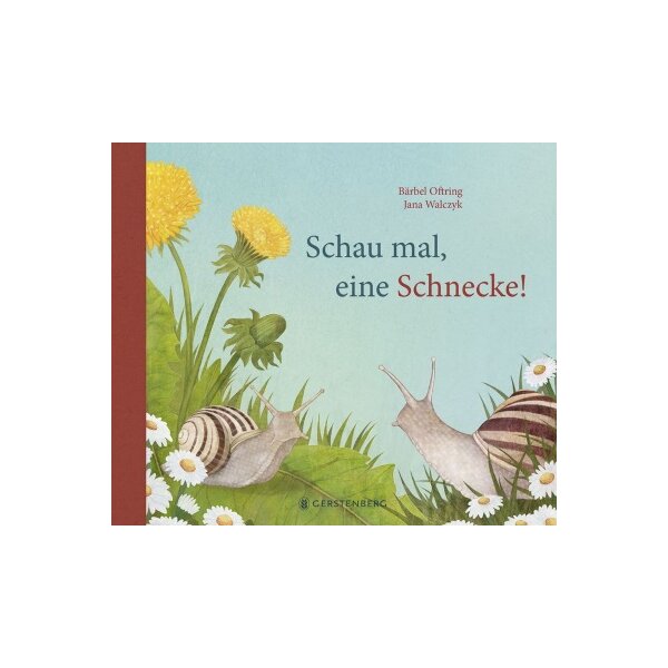 Bärbel Oftring. Schau mal, eine Schnecke!