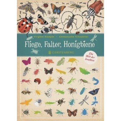 Fliege, Falter, Honigbiene. Die Welt der Insekten