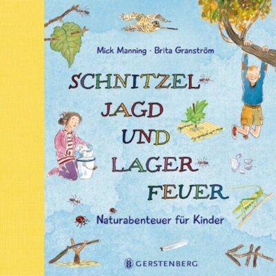 Schnitzeljagd und Lagerfeuer. Naturabenteuer für Kinder