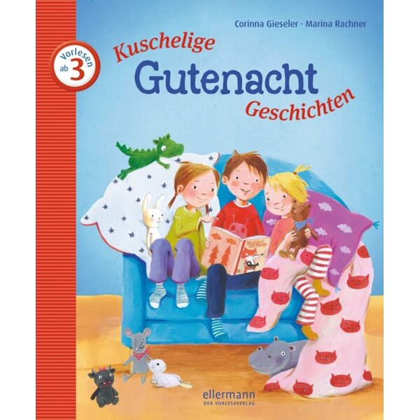Kuschelige Gutenacht-Geschichten zum Vorlesen