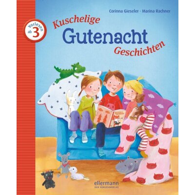 Kuschelige Gutenacht-Geschichten zum Vorlesen