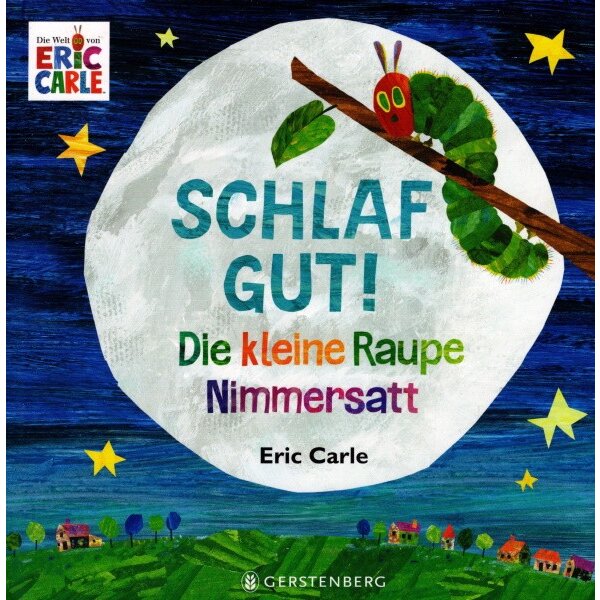 Eric Carle. Schlaf Gut! Die kleine Raupe Nimmersatt