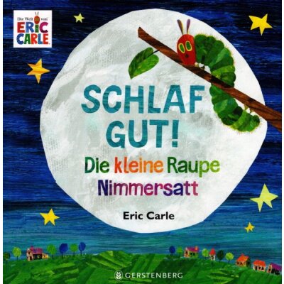 Eric Carle. Schlaf Gut! Die kleine Raupe Nimmersatt