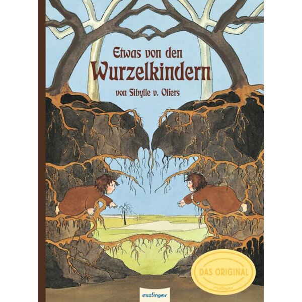 Sibylle von Olfers. Etwas von den Wurzelkindern