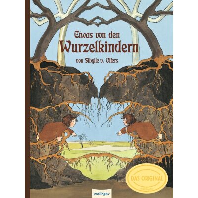 Sibylle von Olfers. Etwas von den Wurzelkindern