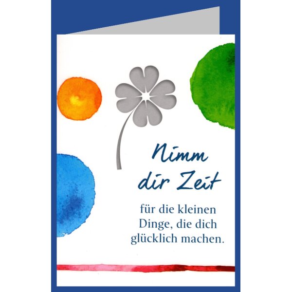 Nimm dir Zeit, für die kleinen Dinge, die dich glücklich m..