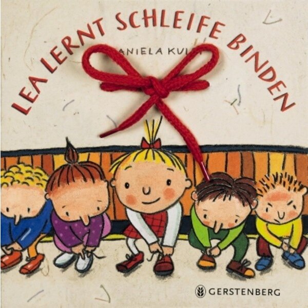 Daniela Kulot. Lea lernt Schleife binden