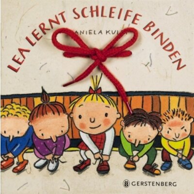 Daniela Kulot. Lea lernt Schleife binden