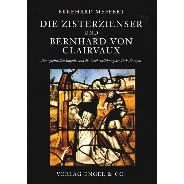 E. Meffert. Die Zisterzienser und Bernhard von Clairvaux