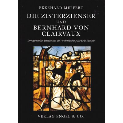 E. Meffert. Die Zisterzienser und Bernhard von Clairvaux