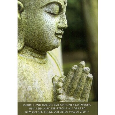 Buddha. Sprich und handle mit unreiner Gesinnung...., KK