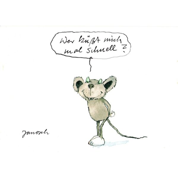Janosch. Wer küt mich mal schnell?
