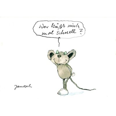 Janosch. Wer küt mich mal schnell?