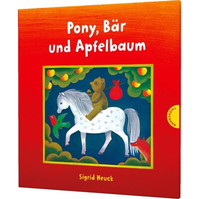 Sigrid Heuck. Pony, Bär und Apfelbaum